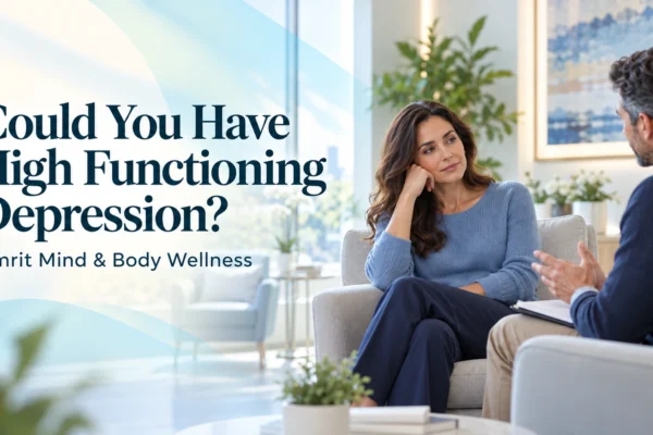 Could You Have High Functioning Depression? Graphic by Amrit Mind & Body in Lathrop, CA